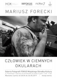 Mariusz Forecki - Człowiek w ciemnych okularach