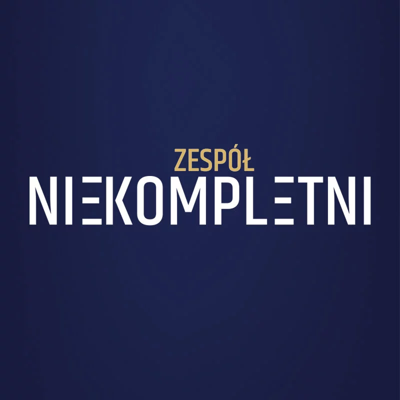 Zespół Niekompletni